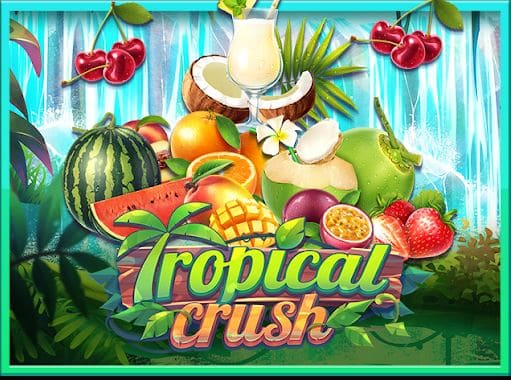 UFABET168 Tropical Crush